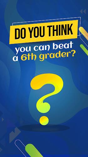 Are U smarter than 6th grader? ဖန်သားပြင်ဓာတ်ပုံ 0