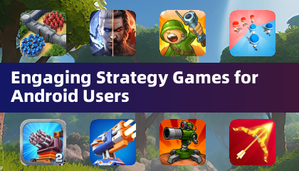 Engaging Strategy Games for Android Users
