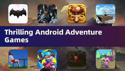 精彩刺激的Android冒险游戏