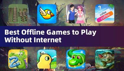Best Offline Games to Play Without Internet