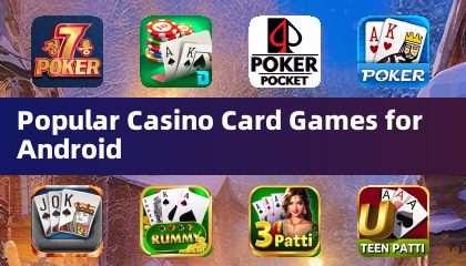 Popular Casino Card Games for Android