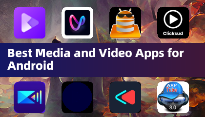 Best Media and Video Apps for Android