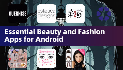 Essential Beauty and Fashion Apps for Android