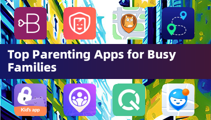 Top Parenting Apps for Busy Families