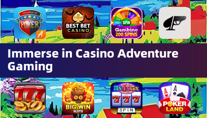 Immerse in Casino Adventure Gaming