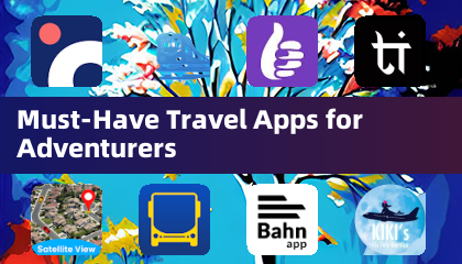 Dapat na magkaroon ng mga apps sa paglalakbay para sa mga Adventurer