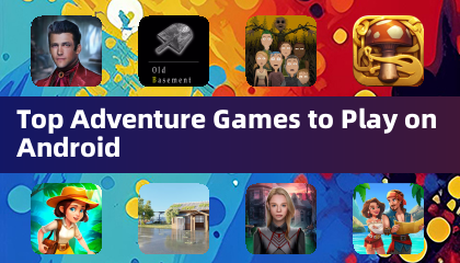 Top Adventure Games to Play on Android