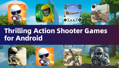 Thrilling Action Shooter Games for Android