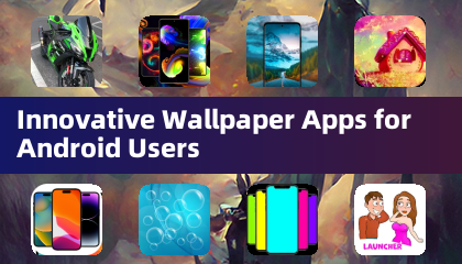 Aplicativos de Papel de Parede Inovadores para Usuários Android