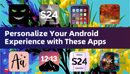 Personalize Your Android Experience with These Apps