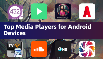 Principais Reprodutores de Mídia para Dispositivos Android