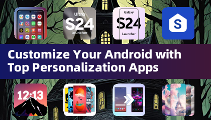 使用顶级个性化应用自定义安卓系统