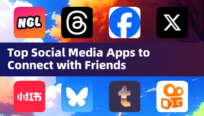 与朋友保持联系的顶级社交媒体应用
