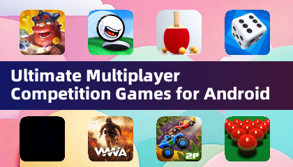 Ultimate Multiplayer Competition Games for Android
