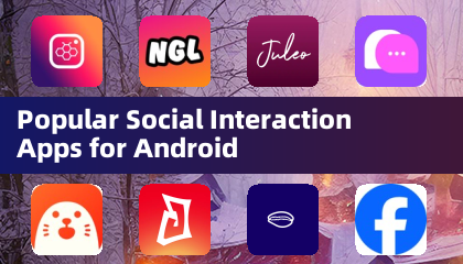 Popular Social Interaction Apps for Android